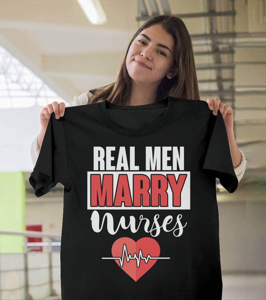 Real Men Marry Nurses Heartbeat Design For Nurse Husband T-Shirt
