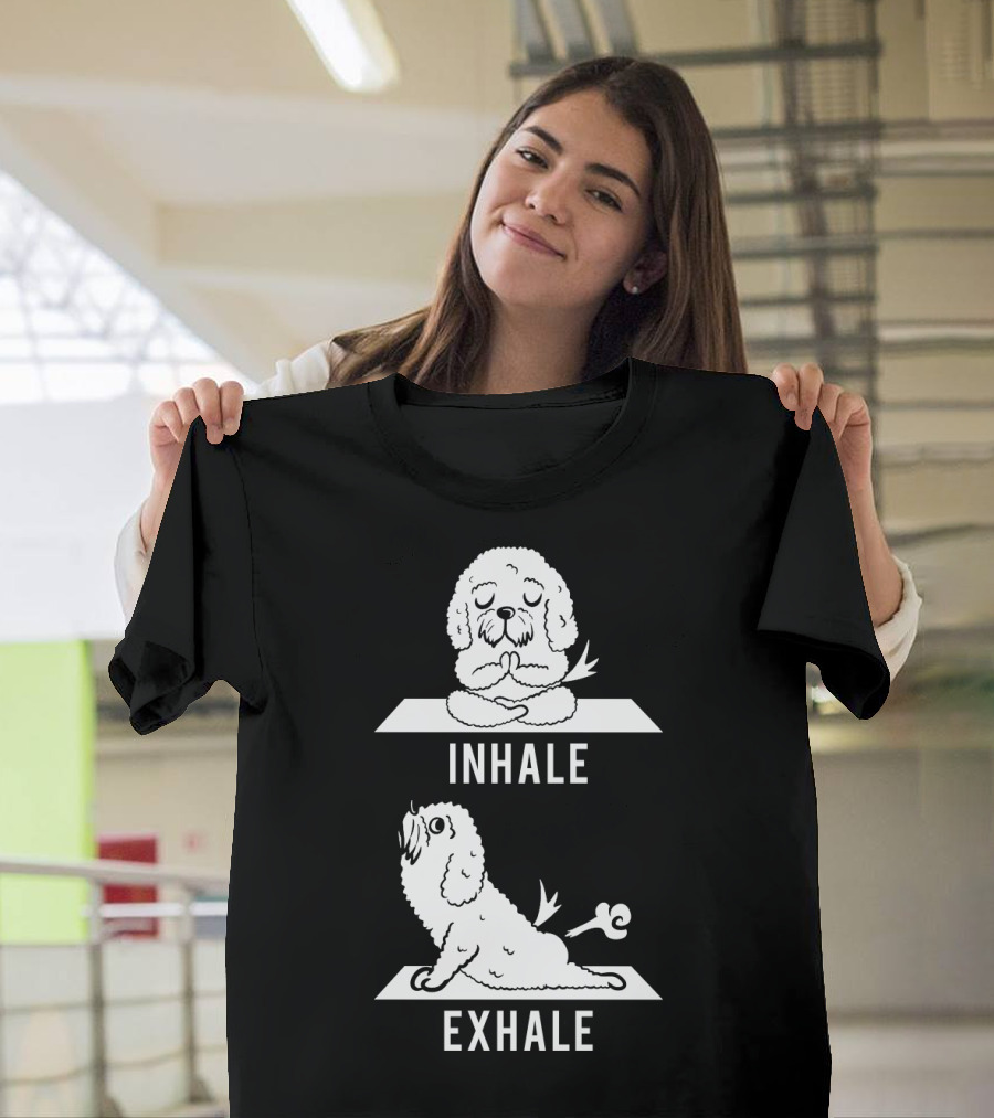 Inhale Exhale Bichon Frise Yoga Dog Meditation Humor T-Shirt
