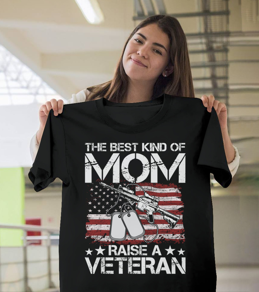 The Best Kind Of Mom Raise A Veteran American Flag Rifle Dog Tags T-Shirt
