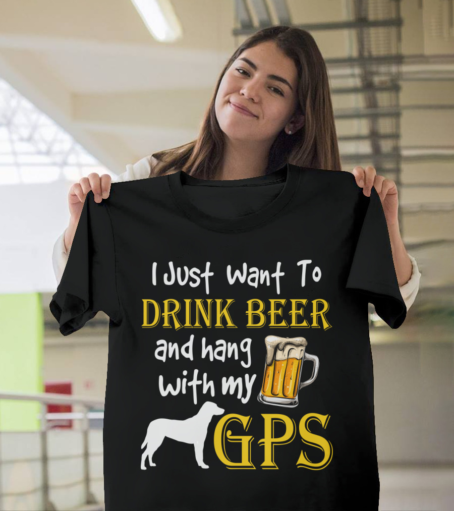 I Just Want To Drink Beer And Hang With My GPS Dog Silhouette Beer Mug T-Shirt