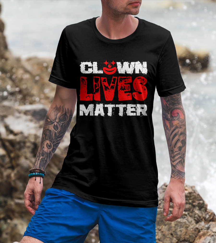 Clown Lives Matter Red Grunge Text With Smile T-Shirt