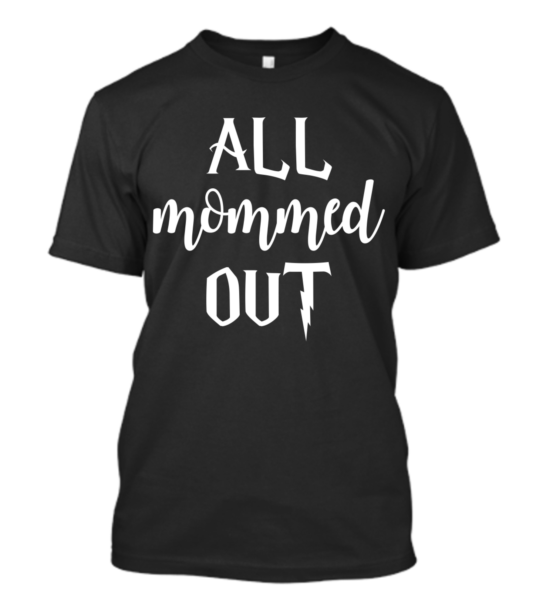ALL Mommed Out Funny Tired Mother Lightning Bolt T-Shirt