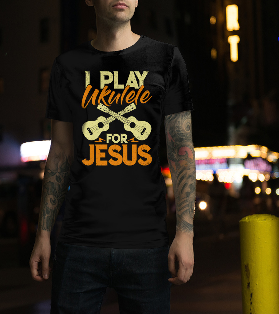 I Play Ukulele For Jesus Crossed Guitars Christian Music T-Shirt