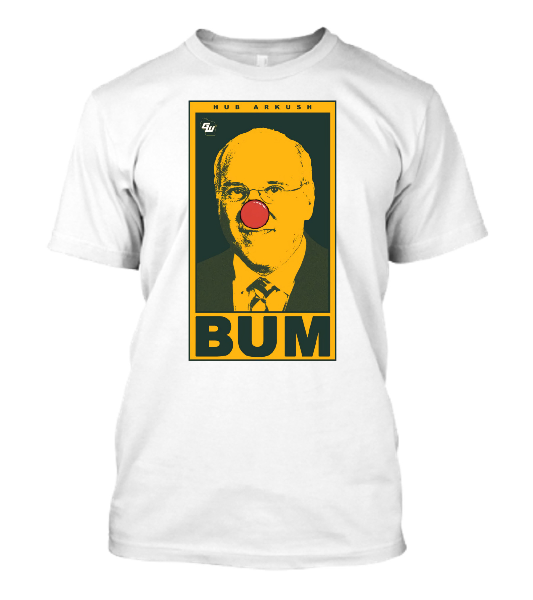 Game On Wisconsin Hub Arkush Bum Clown Nose T-Shirt