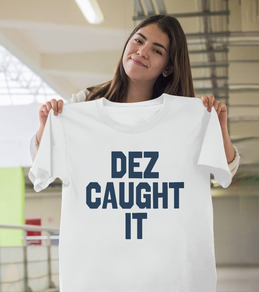 DEZ CAUGHT IT Cowboys Controversial Play NFL T-Shirt