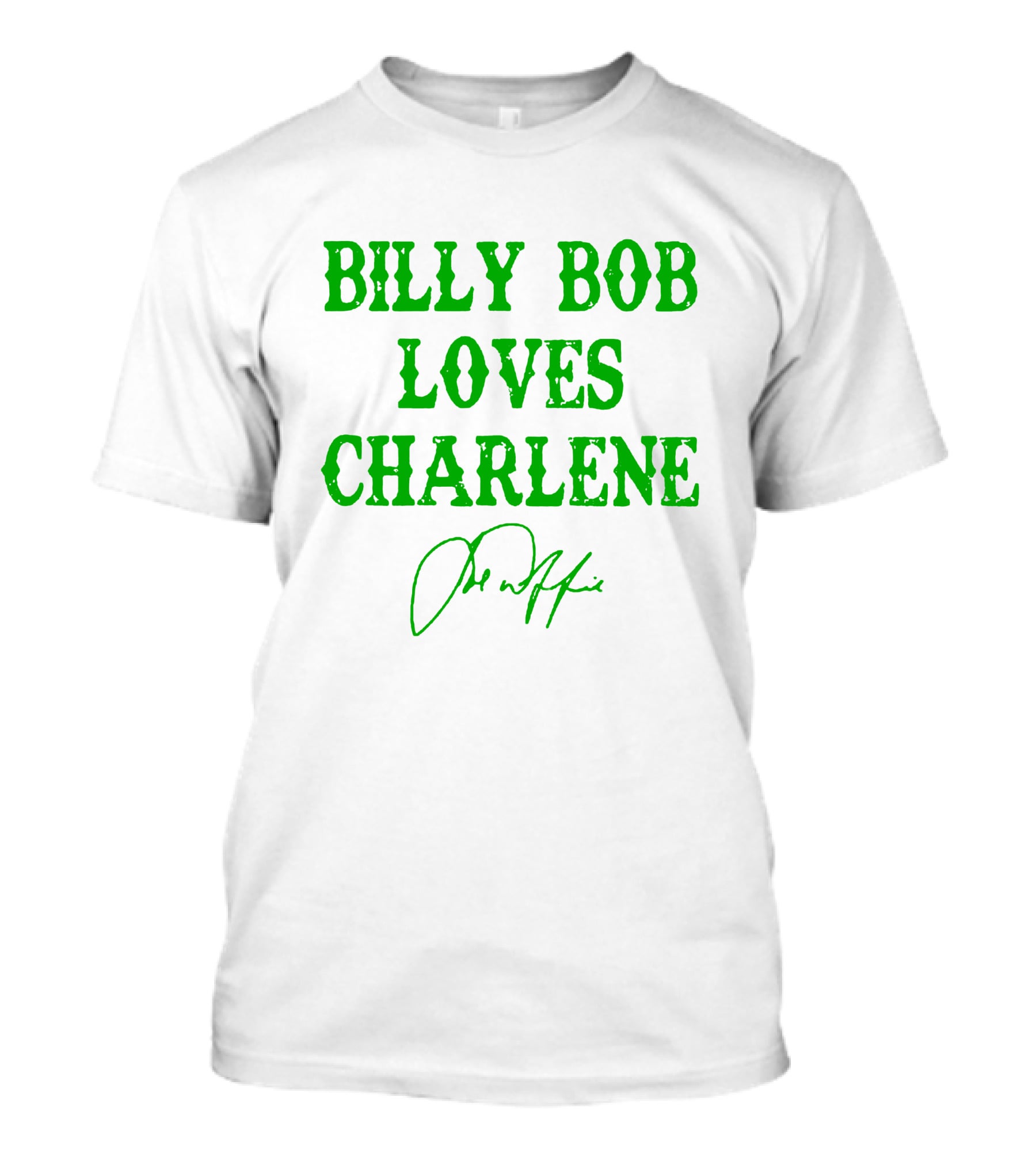 Billy Bob Loves Charlene T-Shirt