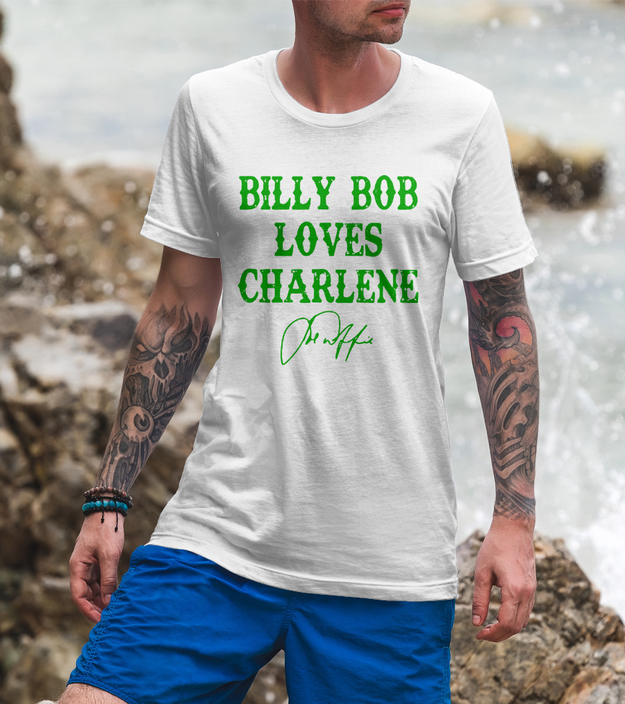 Billy Bob Loves Charlene T-Shirt