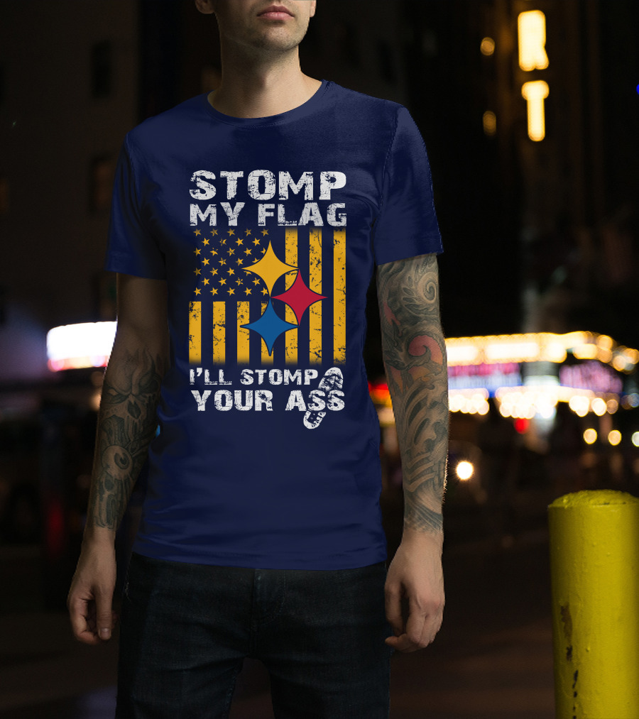 Stomp My Flag I'll Stomp Your Ass Steelers-Inspired T-Shirt