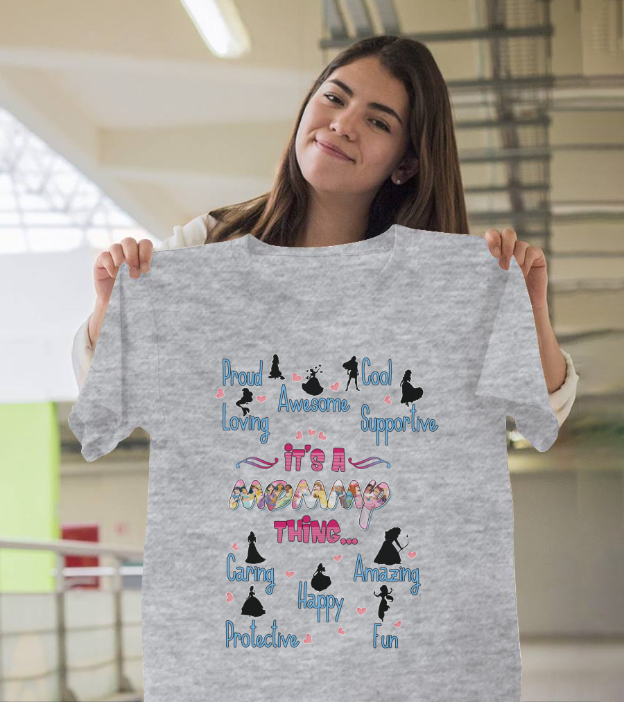 Proud Loving Awesome Cool Supportive It's a Mommy Thing Caring Amazing Protective Happy Fun T-Shirt