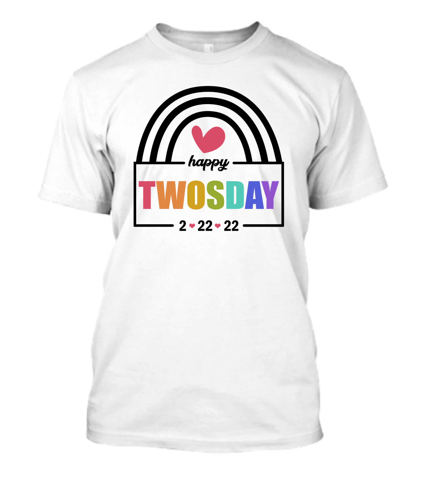 Happy Twosday 2-22-22 Rainbow Heart T-Shirt
