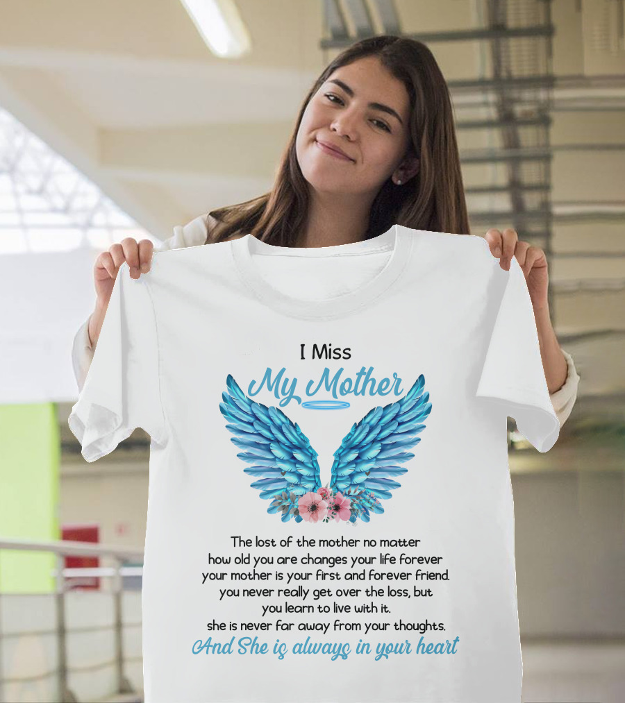 I Miss My Mother Angel Wings Always In Your Heart T-Shirt