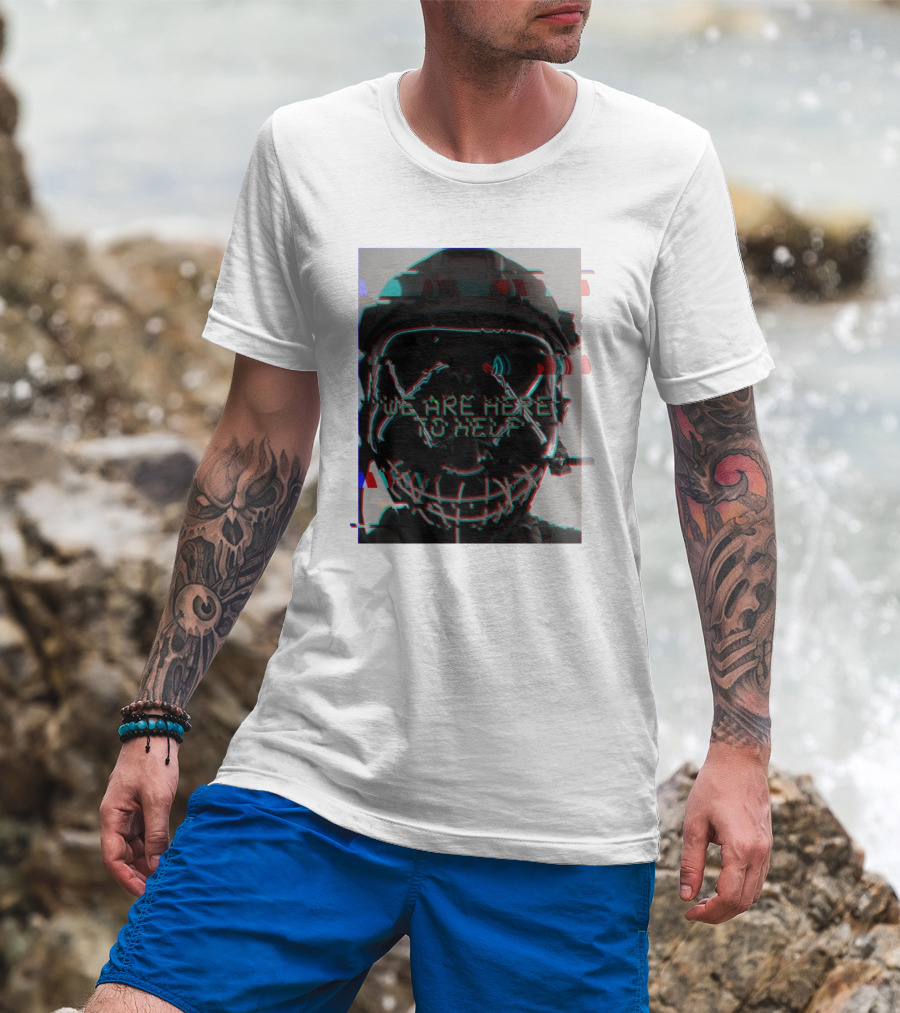 We Are Here To Help Masked Digital Glitch Effect T-Shirt