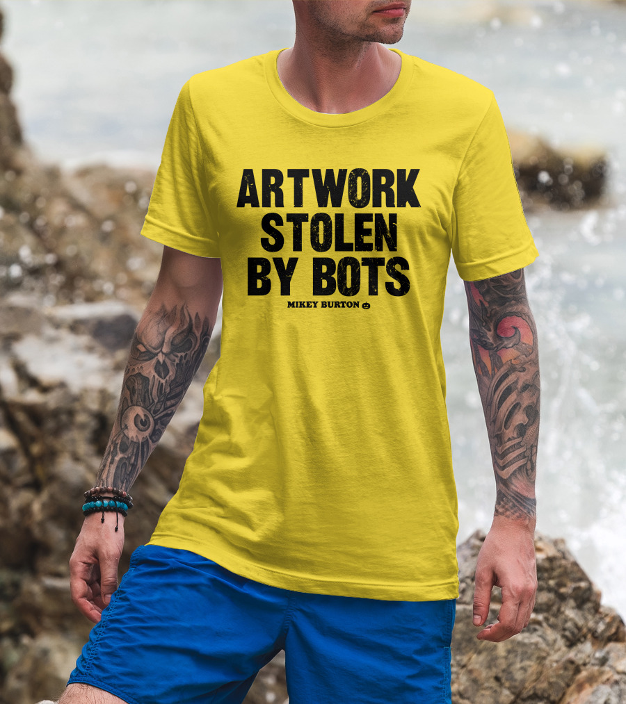 Artwork Stolen By Bots Mikey Burton T-Shirt