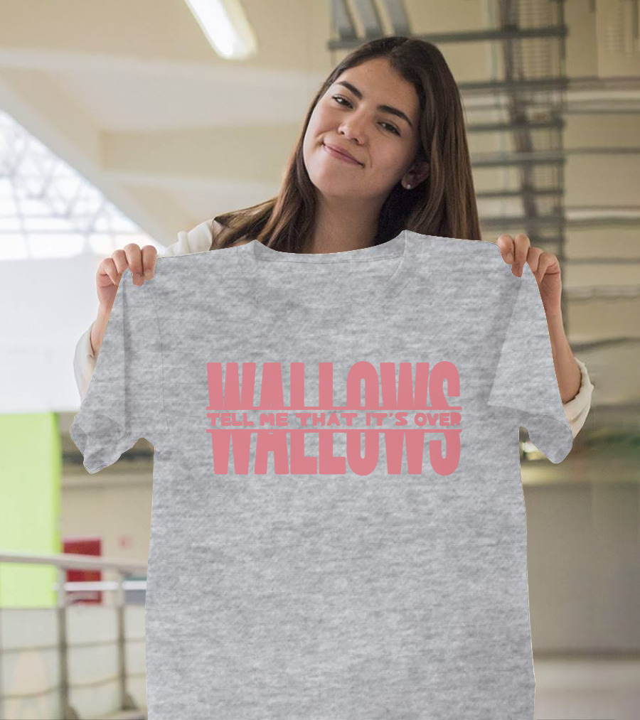 Wallows Tell Me That It's Over T-Shirt