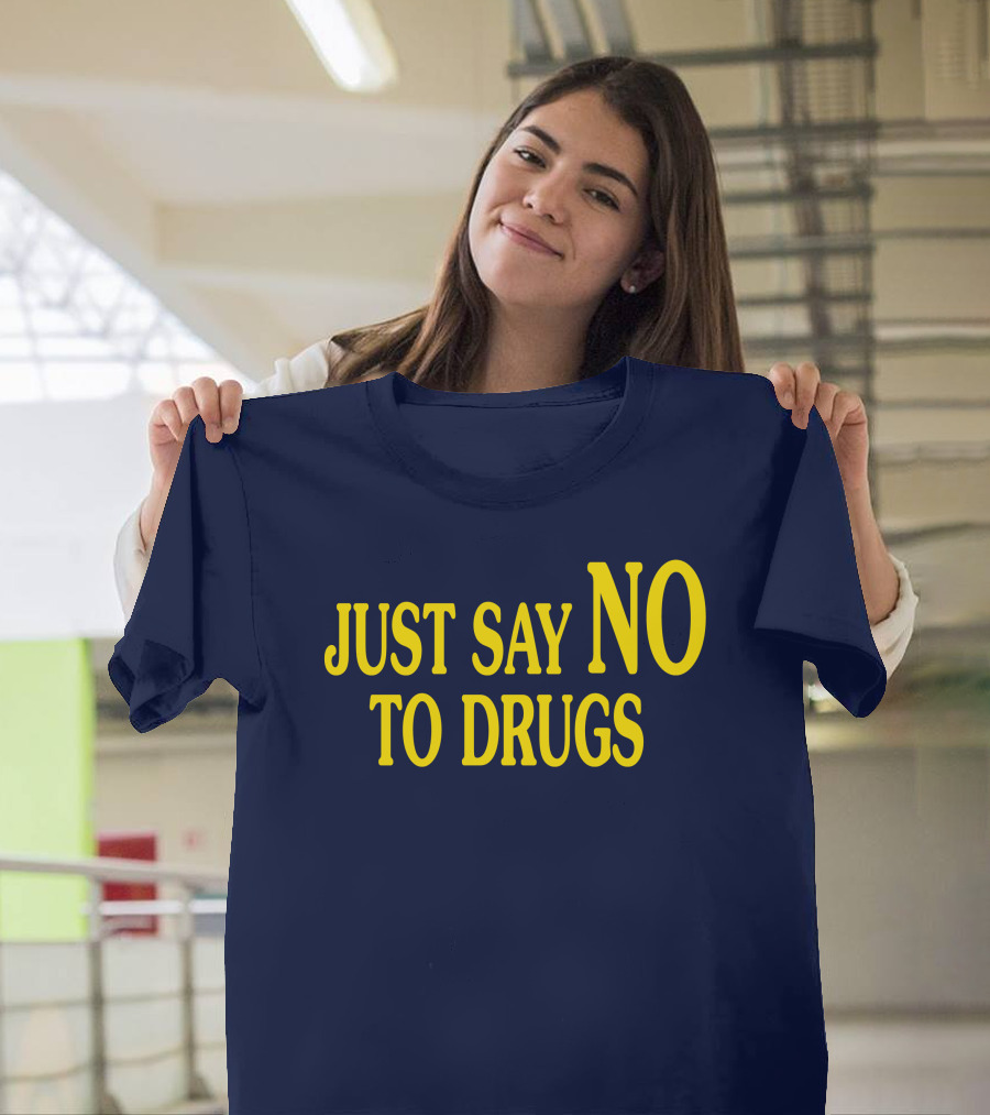 JUST SAY NO TO DRUGS Anti-Drug Awareness Message T-Shirt