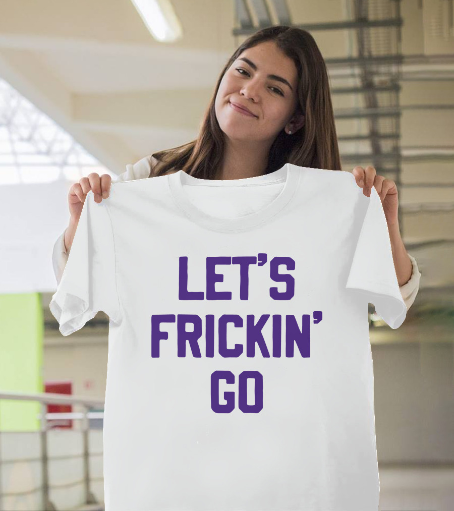 Sotastick Store Let's Frickin' Go Bold Purple Text T-Shirt