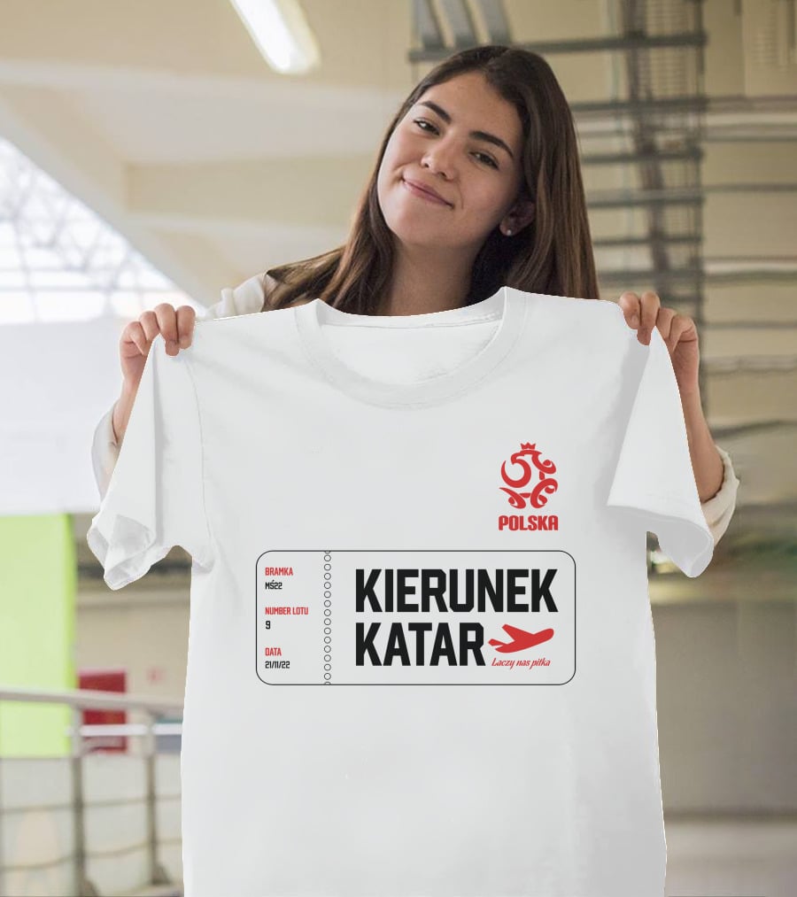 Kierunek Katar Polska 21/11/22 Lot Numer 9 Łączy Nas Piłka Bramka MŚ22 T-Shirt