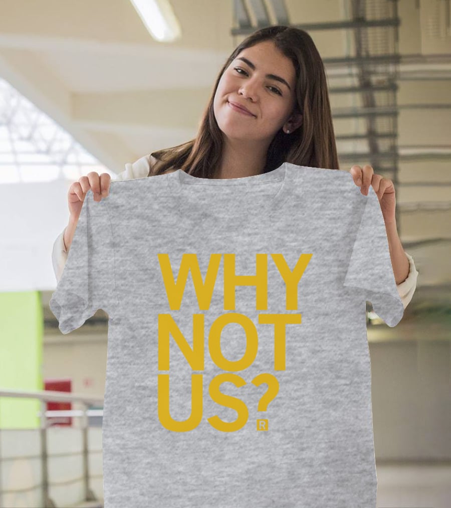 Lisa Bluder Why Not Us? T-Shirt