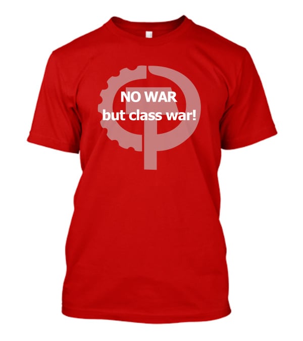 No War But Class War Hammer And Sickle Gear Symbol T-Shirt
