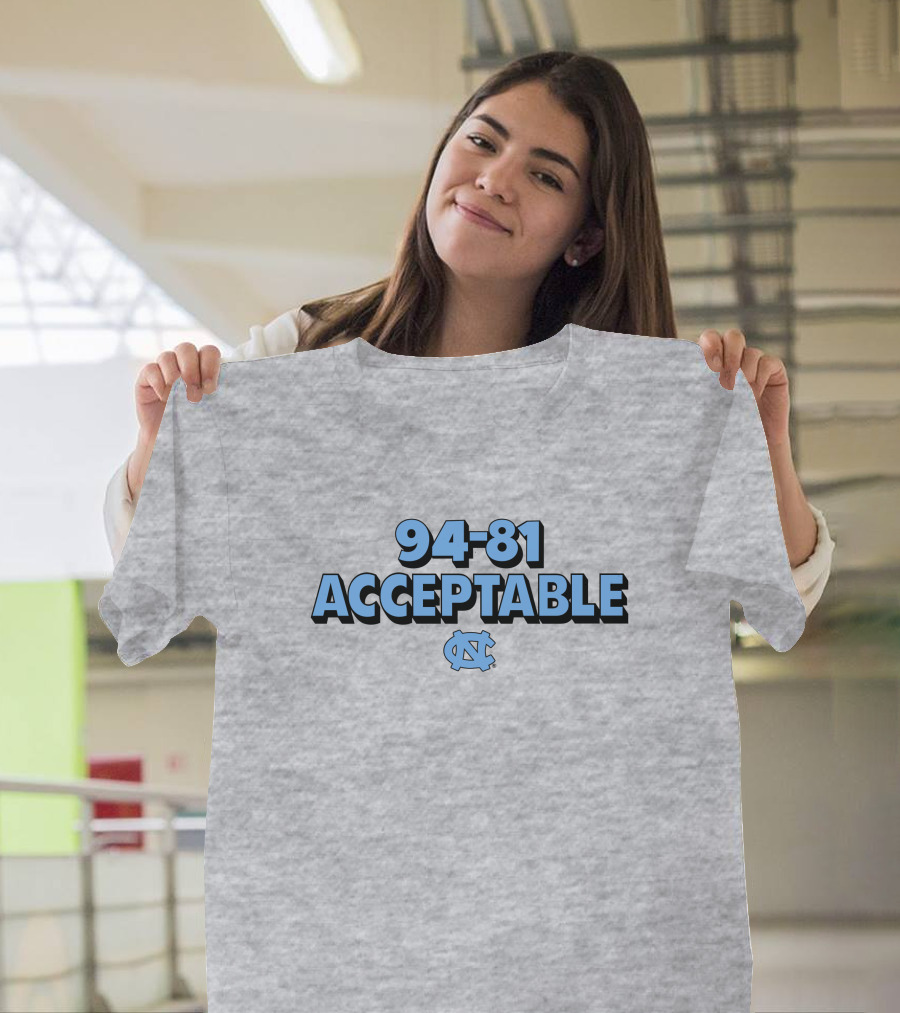 94-81 Acceptable UNC Tar Heels Basketball Victory T-Shirt