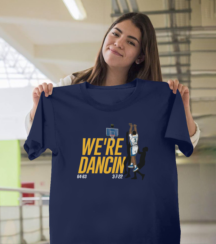 WE'RE DANCIN 64-63 3-7-22 T-Shirt