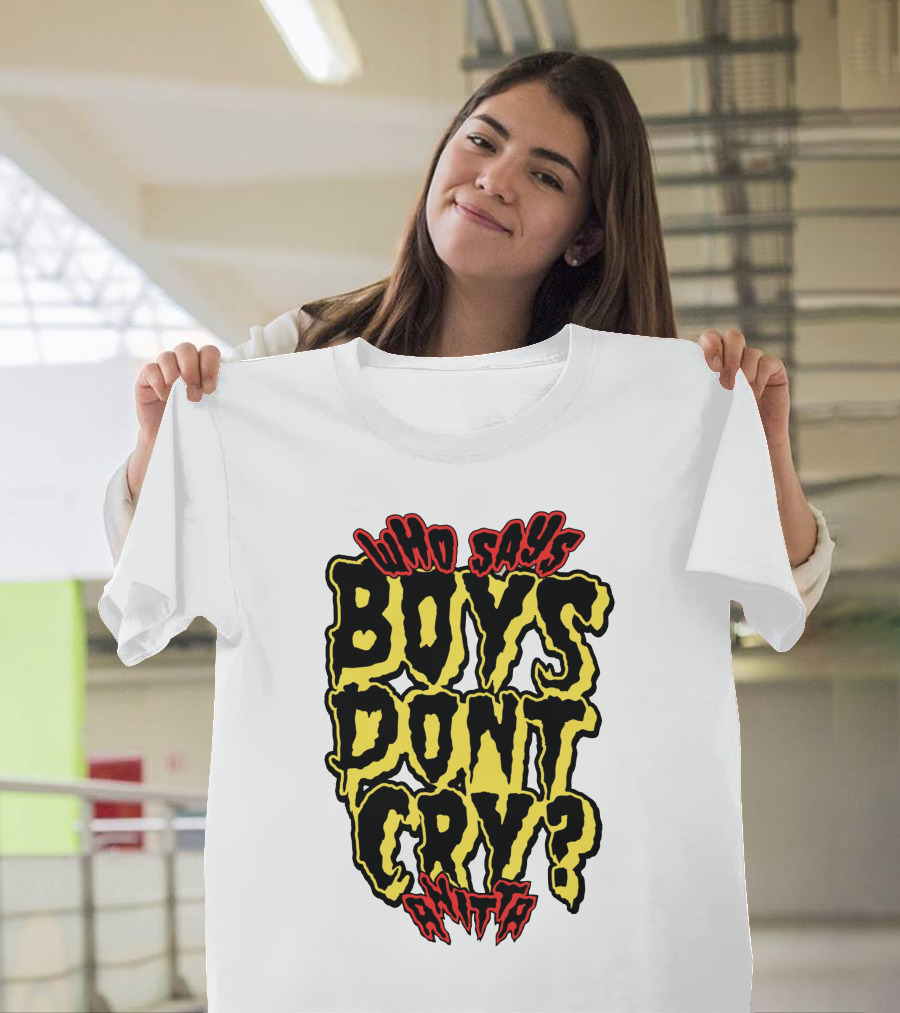 Who Says Boys Dont Cry Anitta T-Shirt