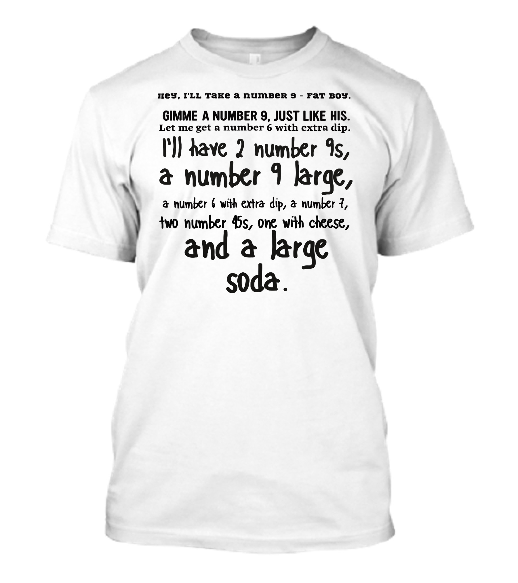 Inky Apparel Creations Number 9 Fat Boy Gimme Number 9 Large Two Number 45s One With Cheese And A Large Soda T-Shirt