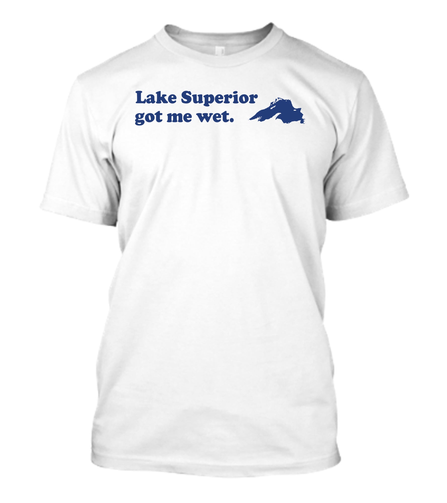 Lake Superior Got Me Wet With Map Outline T-Shirt