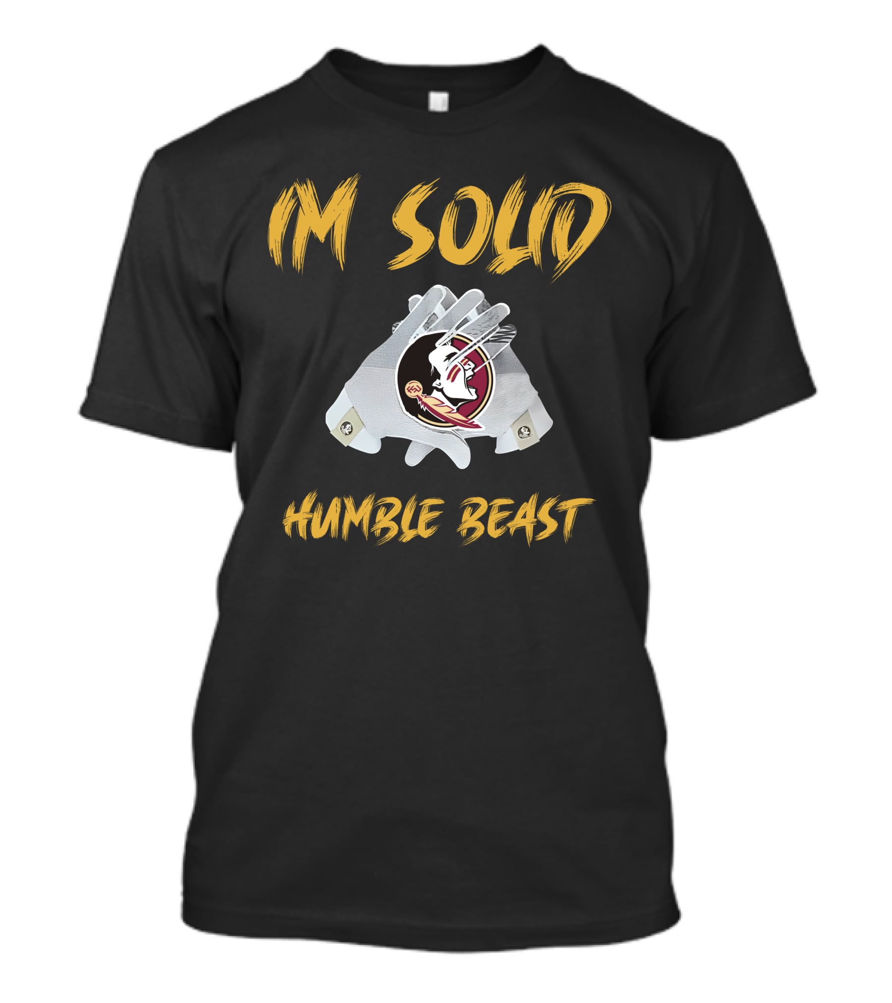 Go Noles I'm Solid Humble Beast Football Glove T-Shirt