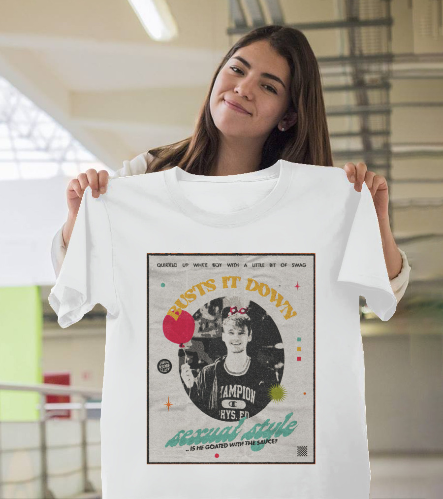 Quirked Up White Boy With A Little Bit of Swag Busts It Down Sexual Style . Is He Goated With the Sauce? T-Shirt