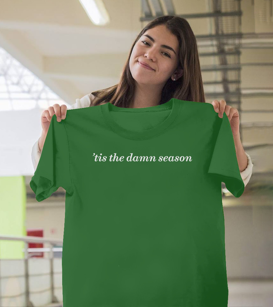 Tis The Damn Season Mark Taylor Green Textile T-Shirt