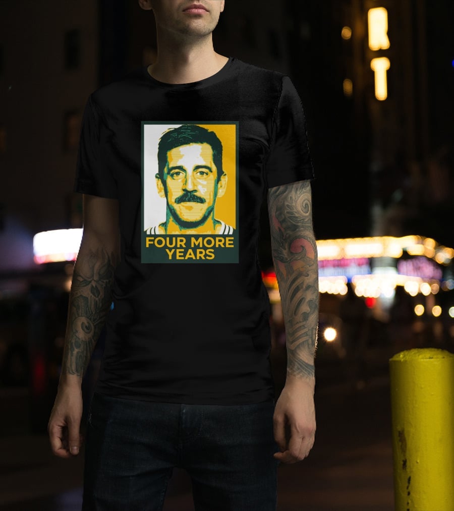 Aaron Rodgers Four More Years Green And Gold T-Shirt