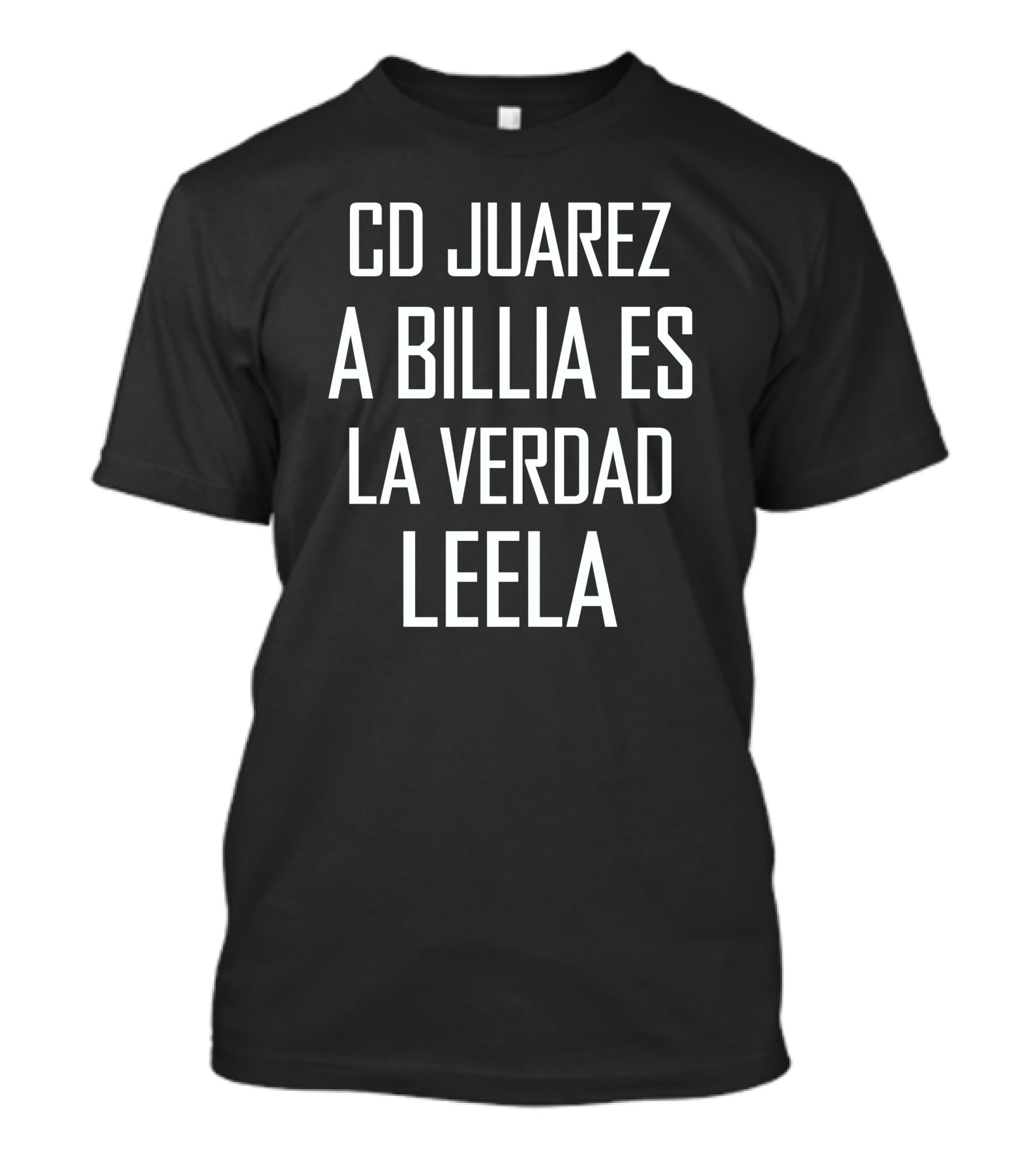 Cd Juarez La Biblia Es La Verdad Leela Simple Text T-Shirt