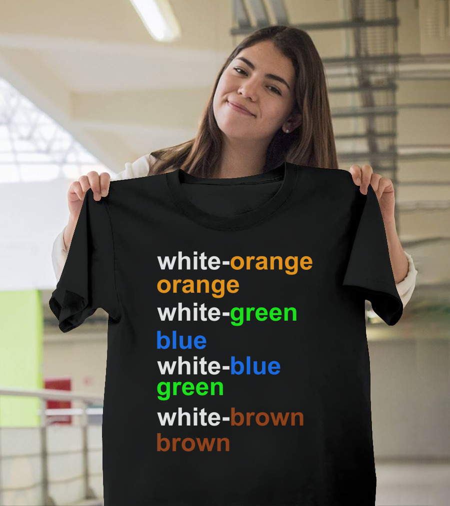 White-orange Orange White-green Blue White-blue Green White-brown Brown T-Shirt