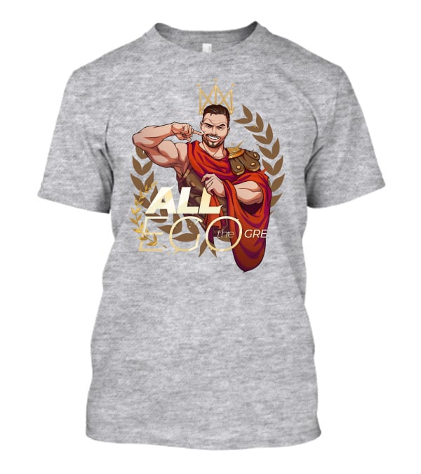 All Ego The Great Greek Warrior With Crown And Laurel Wreath T-Shirt