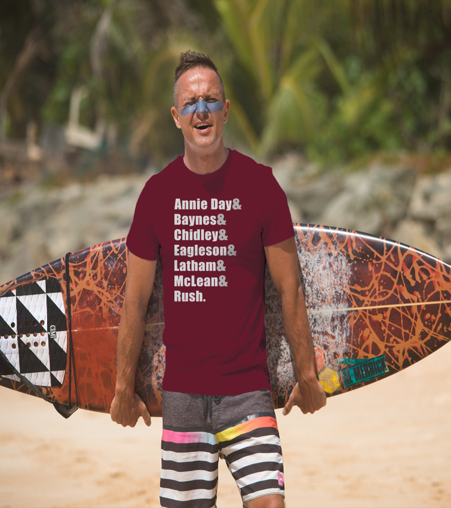 Annie Day Baynes Chidley Eagleson Latham McLean Rush Names List T-Shirt