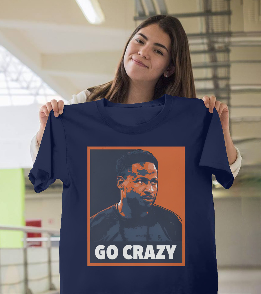 GO CRAZY T-Shirt