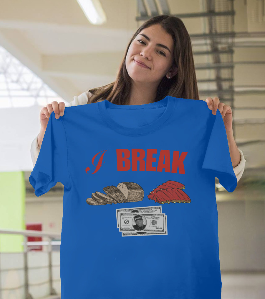 I Break Bread Ribs Hundred Dollar Bills Nas Money Stack T-Shirt