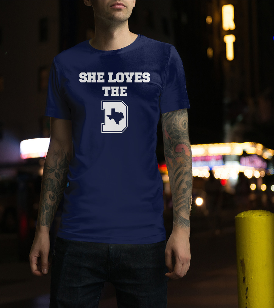 She Loves The Dallas Cowboys Texas Map And D T-Shirt
