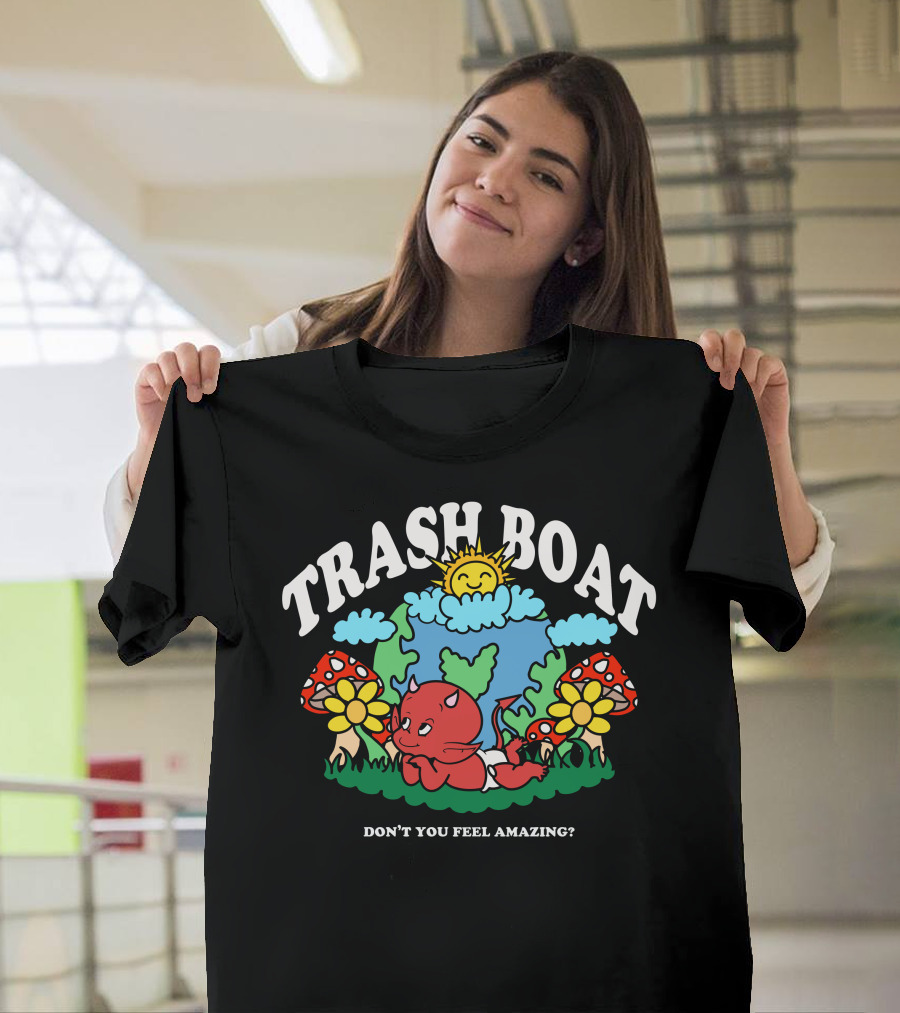 Trash Boat Don't You Feel Amazing Halloween Devil Earth Mushrooms Sun T-Shirt