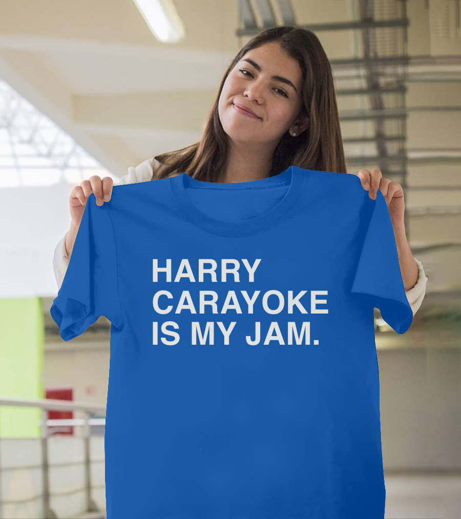 Harry Carayoke Is My Jam Blue Shirt Fan Iconic Phrase T-Shirt