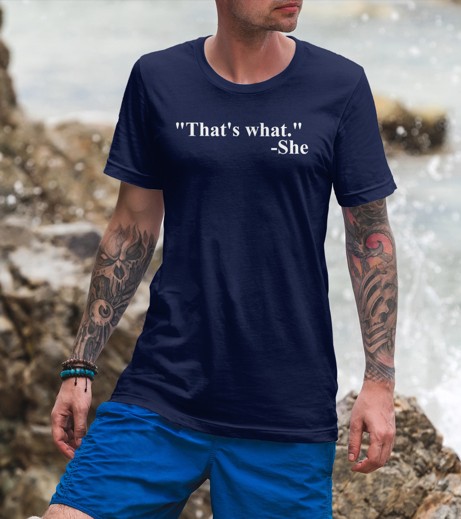Mike Madrid That's What She T-Shirt