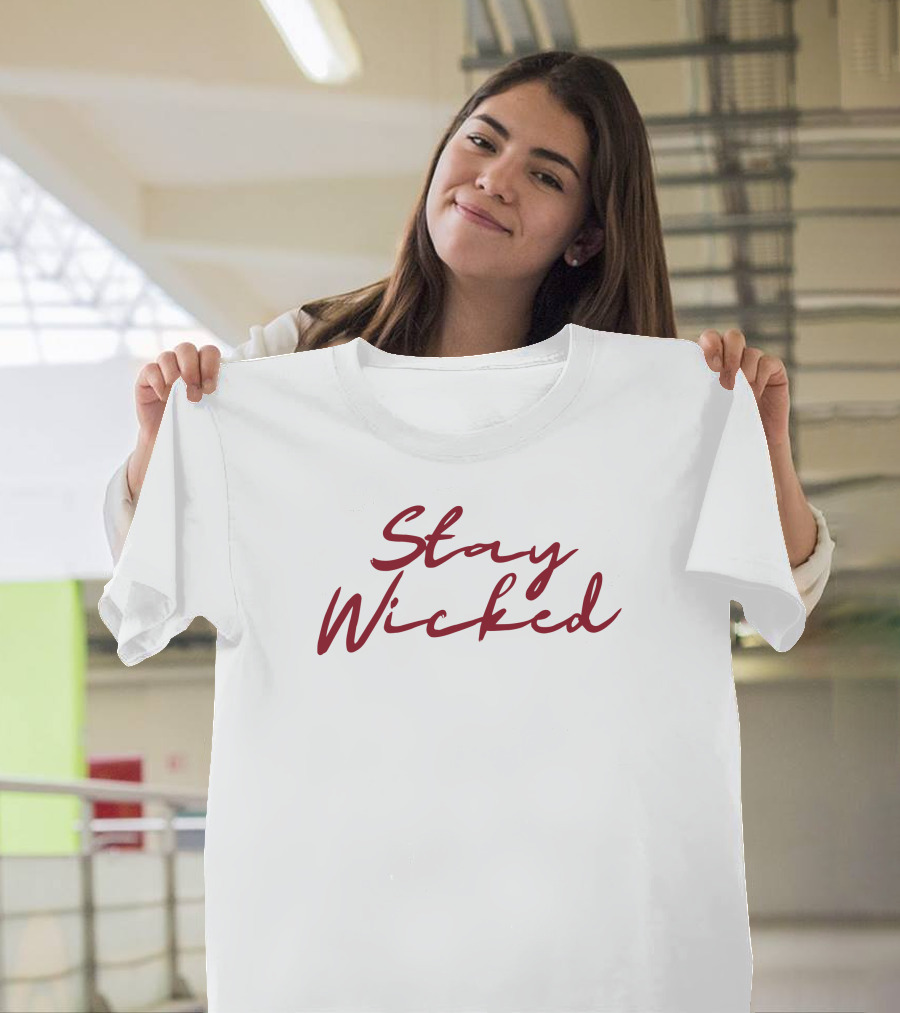 Biglouie Stay Wicked Bold Script Typography T-Shirt