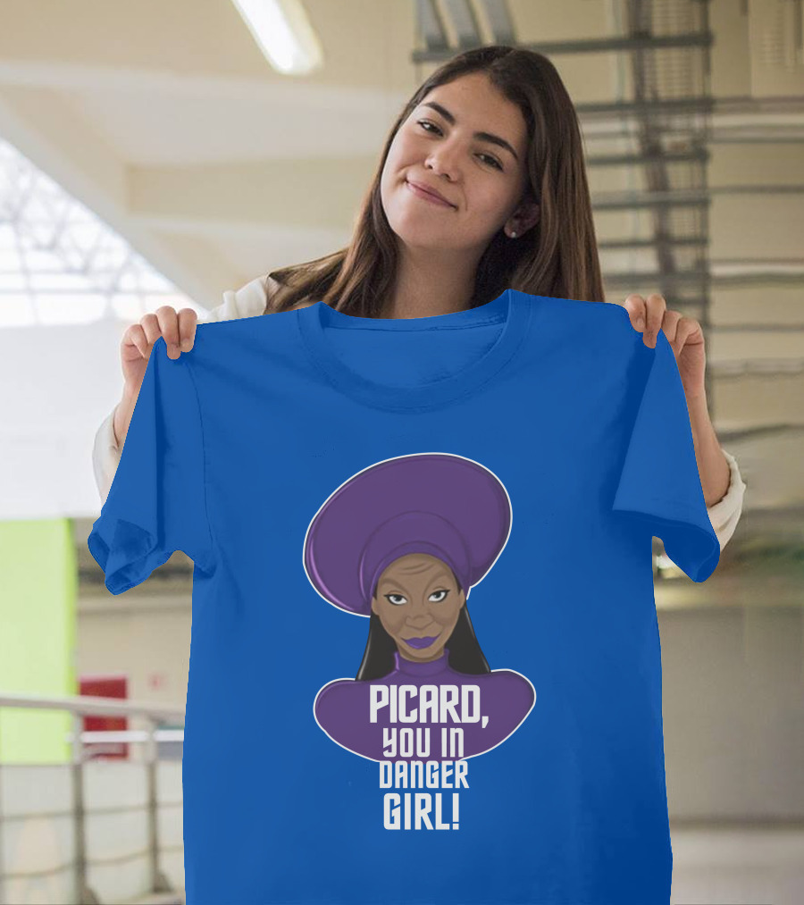 Picard You In Danger Girl T-Shirt