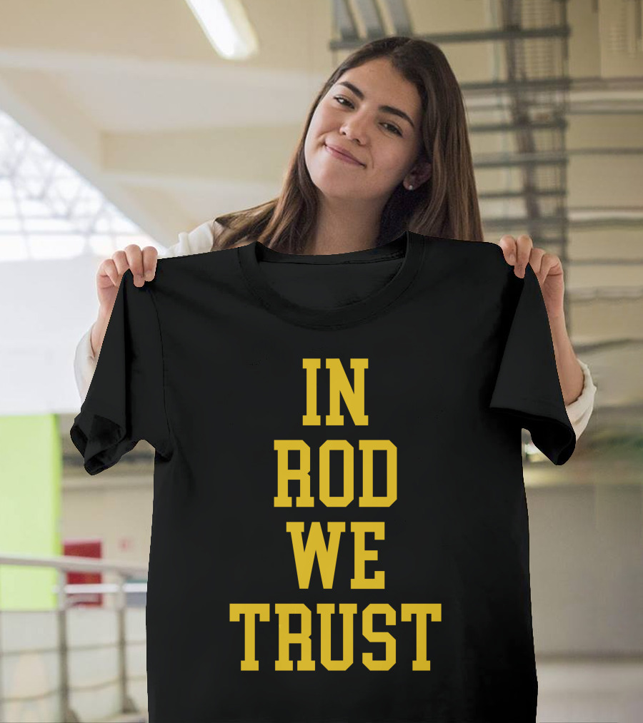 Blue By 90 In Rod We Trust T-Shirt