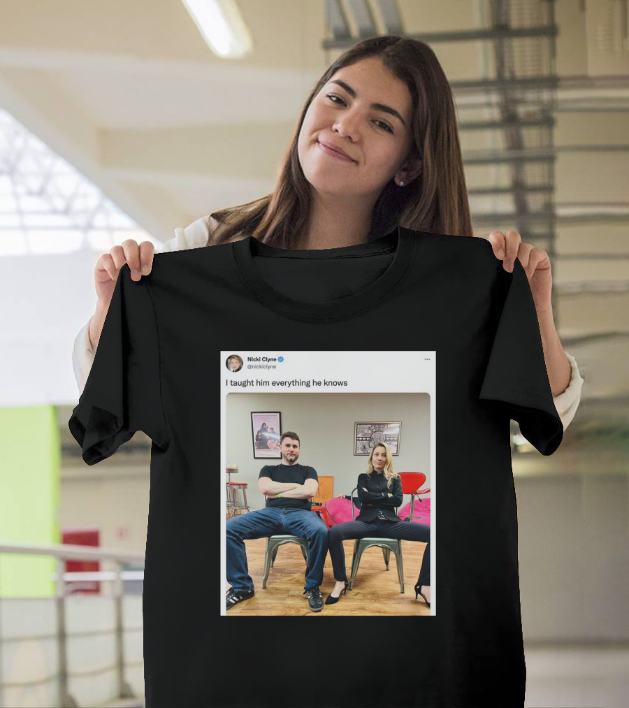 Nicki Clyne I Taught Him Everything He Knows Tweet Image T-Shirt