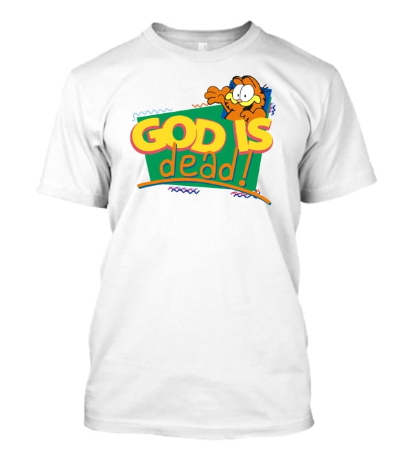 Garfield God Is Dead Comic Style Text With Playful Cartoon Character T-Shirt