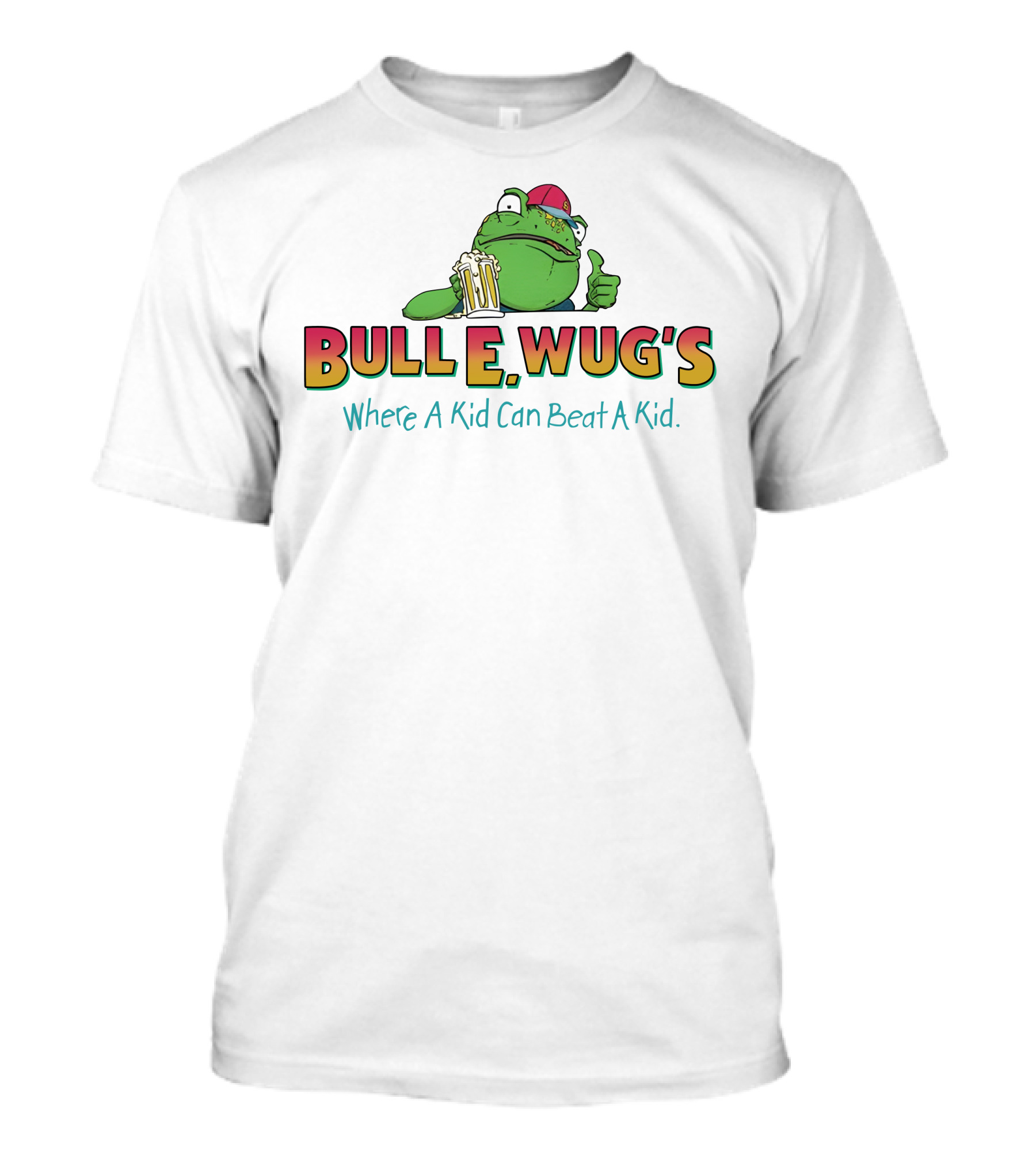 Bulle Wug's Beer Drinking Frog Where A Kid Can Beat A Kid T-Shirt