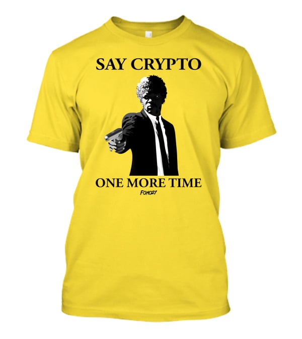 Pulp Fiction Style Say Crypto One More Time FOMO21 T-Shirt