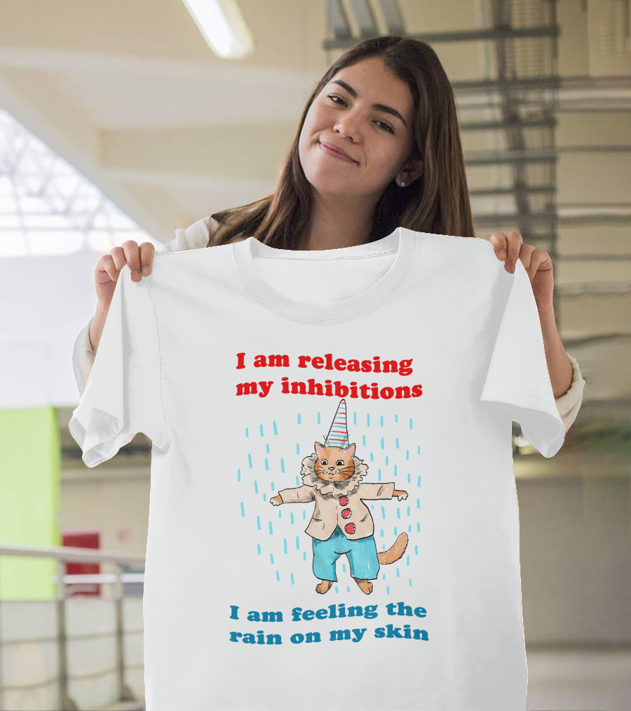 I Am Releasing My Inhibitions I Am Feeling the Rain on My Skin Cat in Clown Costume T-Shirt